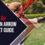 how to choose an arrow a complet guide
